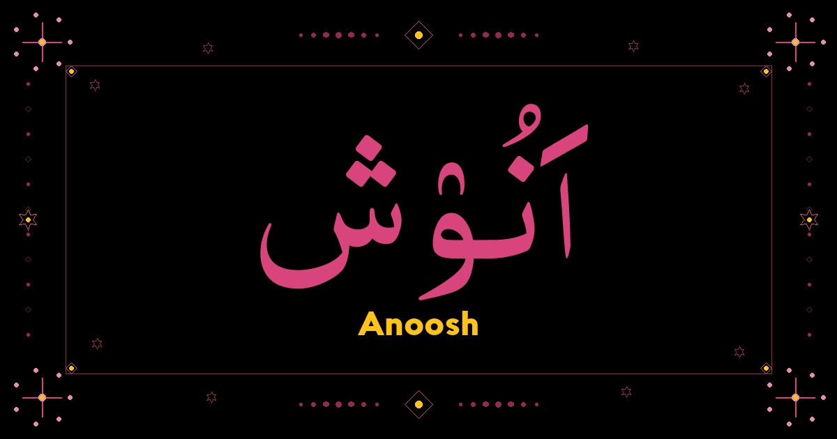 Anoosh