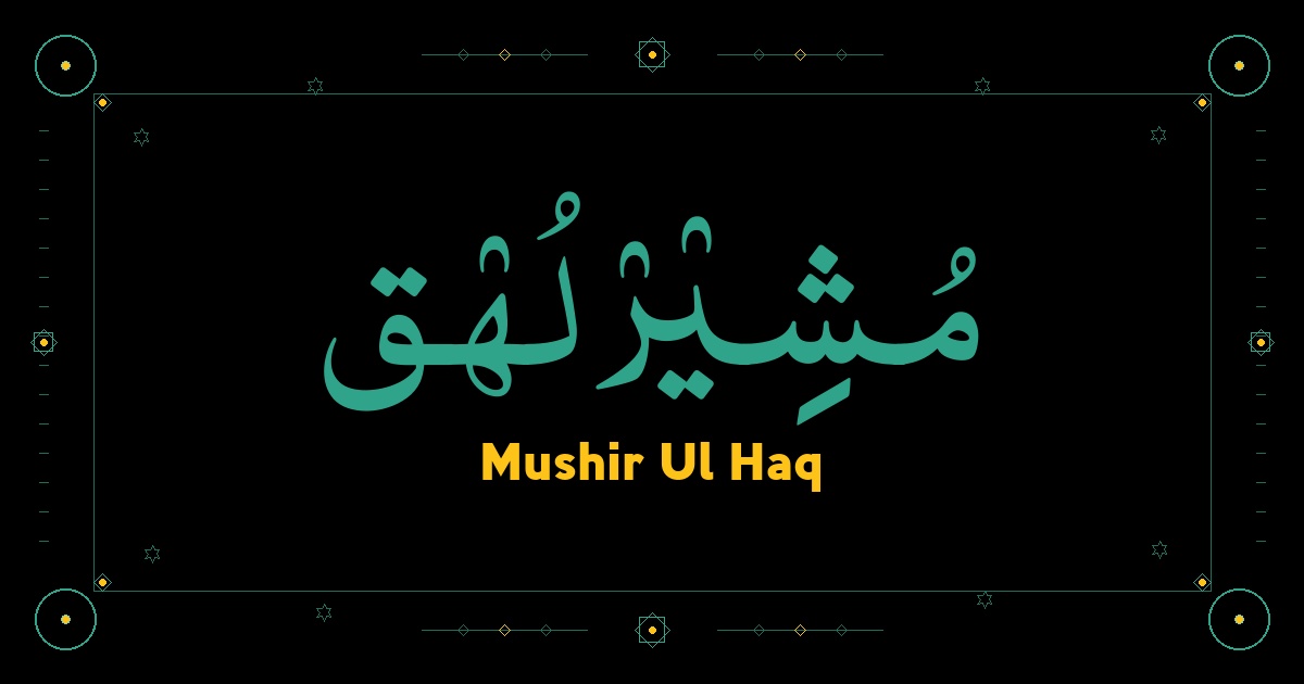 Mushir Ul Haq