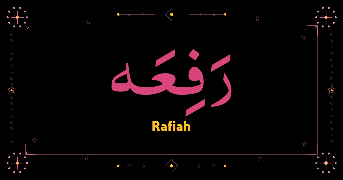 Name Rafia Rafiah Name Meaning, Origin & Arabic Spelling