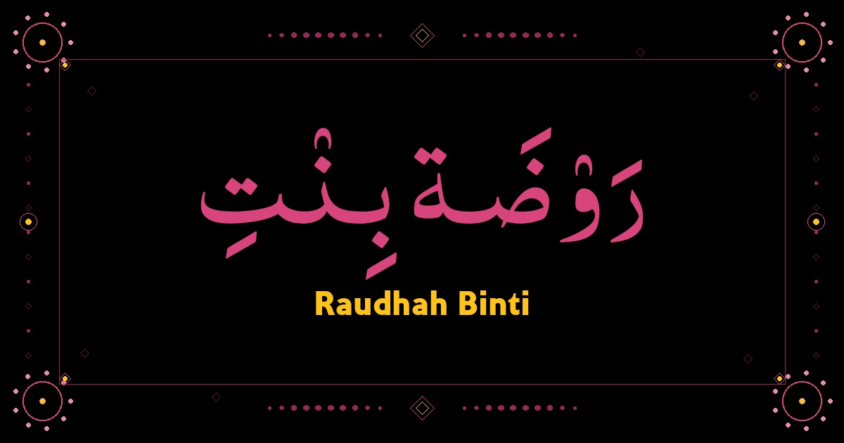 Raudhah Binti