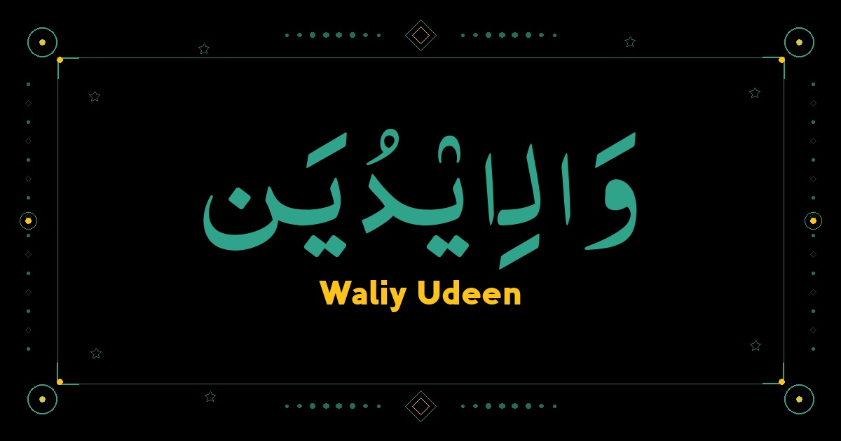 Waliy Udeen